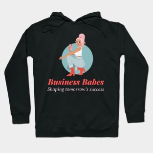 Business Babes Shaping Tomorrow's Success Hoodie